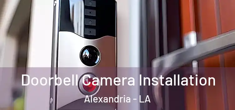  Doorbell Camera Installation Alexandria - LA