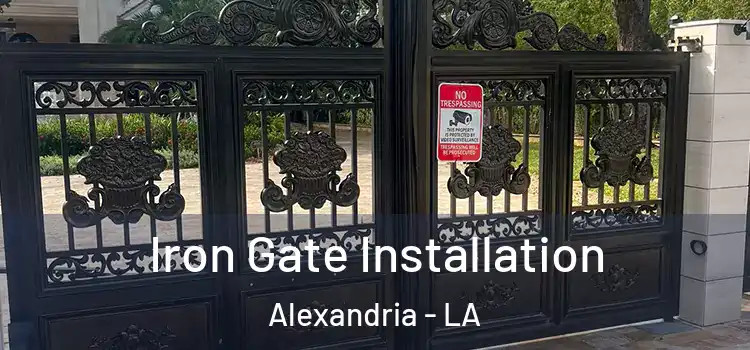  Iron Gate Installation Alexandria - LA