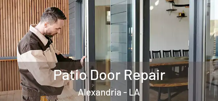  Patio Door Repair Alexandria - LA
