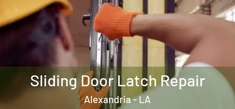  Sliding Door Latch Repair Alexandria - LA
