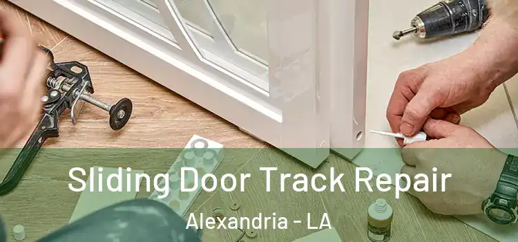  Sliding Door Track Repair Alexandria - LA